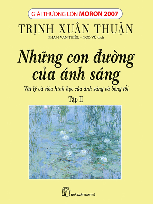 Title details for Những con đường của ánh sáng: Tập 02 by Trịnh Xuân Thuận - Available